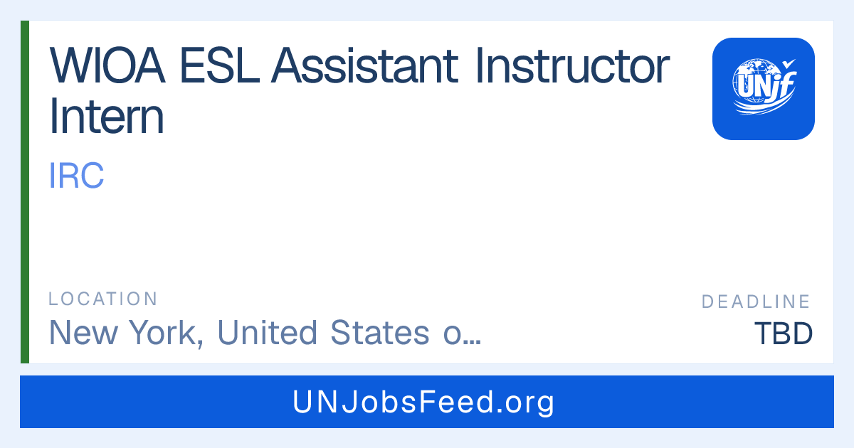 WIOA ESL Assistant Instructor Intern at IRC | UNJobsFeed